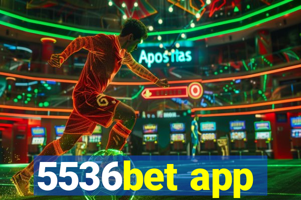 5536bet app